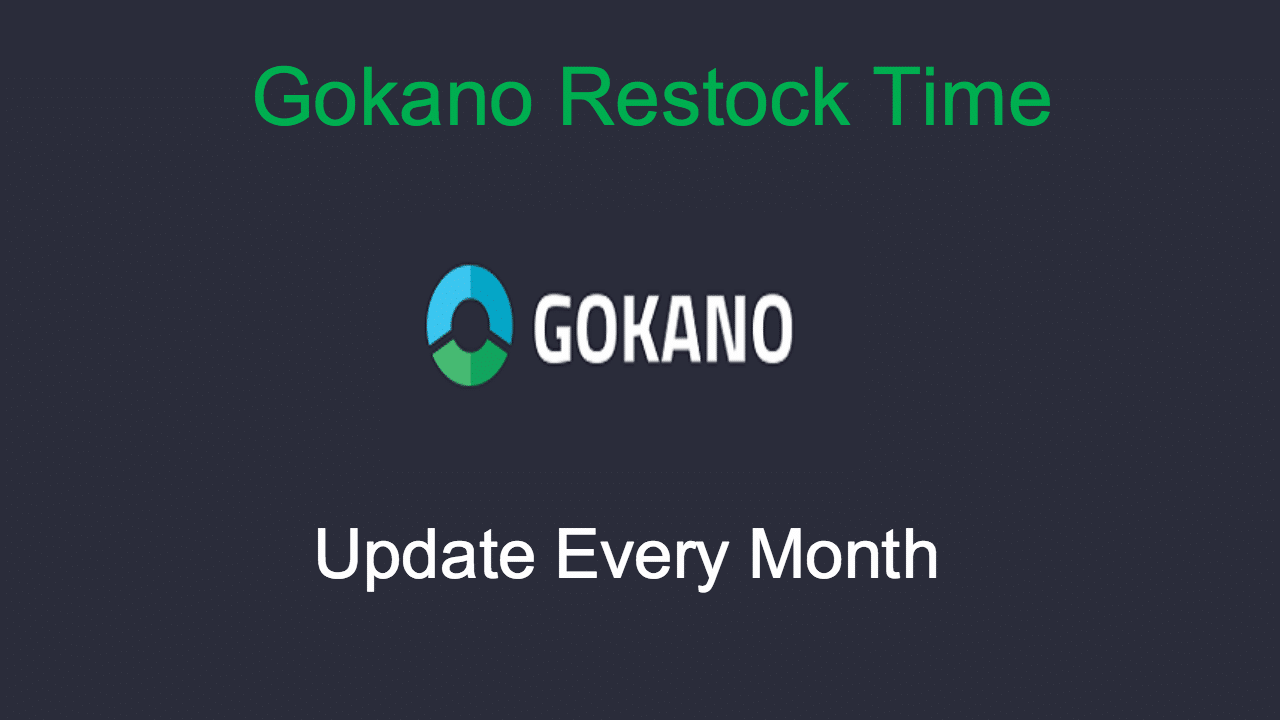 gokano restock time