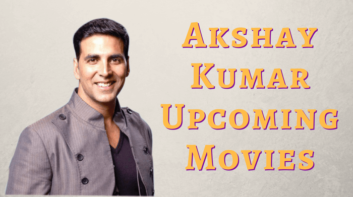 Akshay Kumar Upcoming Movies